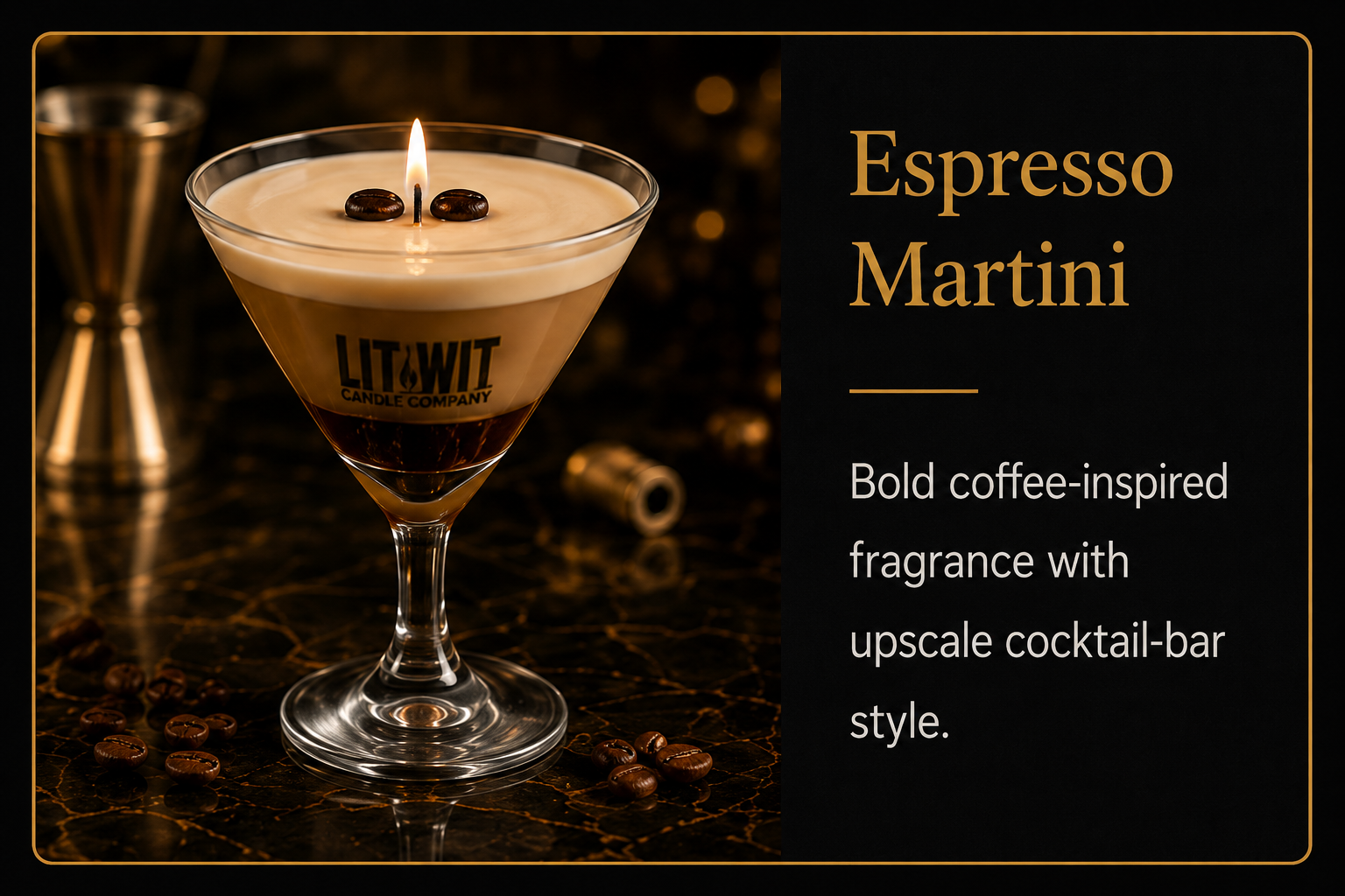 Lit Wit Candle Company espresso martini cocktail candle with coffee-inspired design and upscale bar styling.