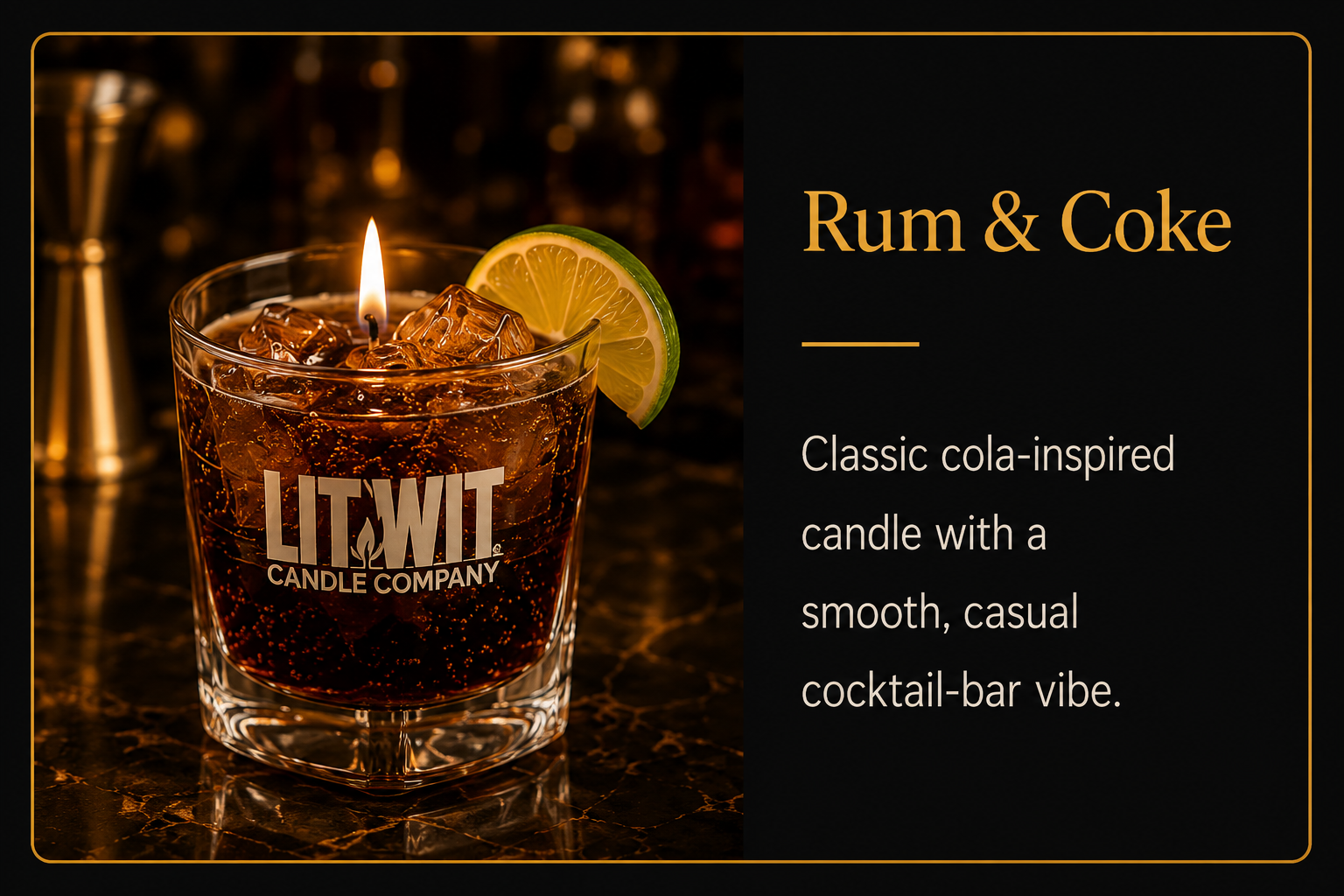 Lit Wit Candle Company rum and coke cocktail candle with cola-inspired design, lime garnish, and realistic bar styling.